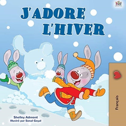 I Love Winter (French Children's Book)