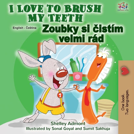I Love to Brush My Teeth (English Czech Bilingual
