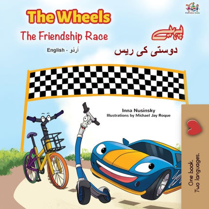The Wheels -The Friendship Race (English Urdu Bilingual Book for Kids)