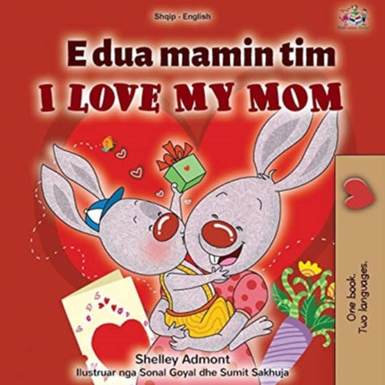 I Love My Mom (Albanian English Bilingual