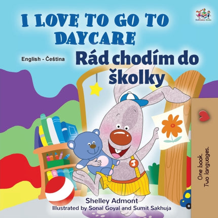 I Love to Go to Daycare (English Czech Bilingual