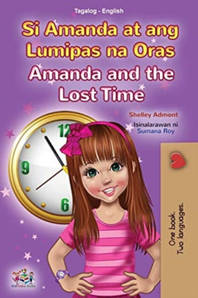 Amanda and the Lost Time (Tagalog English Bilingual Book for Kids): Filipino children's book