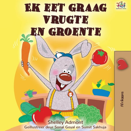 I Love to Eat Fruits and Vegetables (Afrikaans