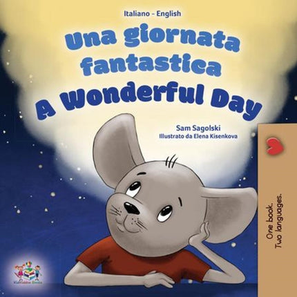 A Wonderful Day (Italian English Bilingual Children's Book