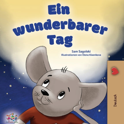 A Wonderful Day (German Book for Kids)
