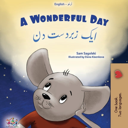 A Wonderful Day (English Urdu Bilingual Children's Book)