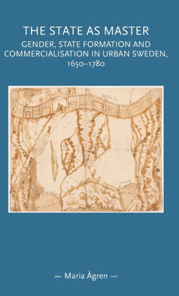 The State as Master: Gender, State Formation and
