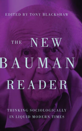 The New Bauman Reader: Thinking Sociologically in