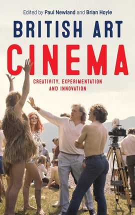 British Art Cinema: Creativity, Experimentation
