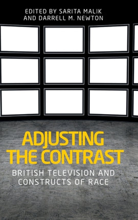 Adjusting the Contrast: British Television and Constructs of Race