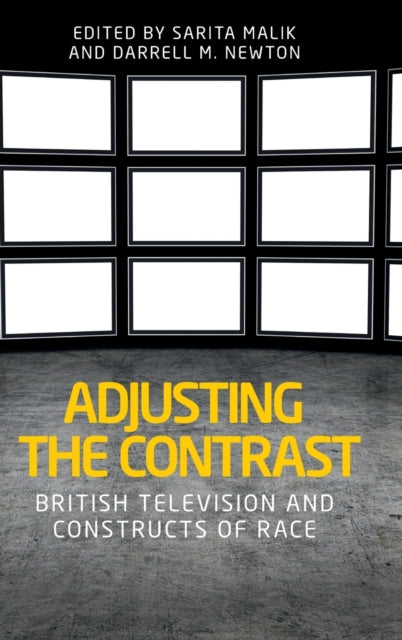 Adjusting the Contrast: British Television and Constructs of Race