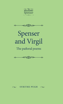 Spenser and Virgil: The Pastoral Poems