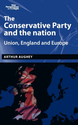 The Conservative Party and the Nation: Union,