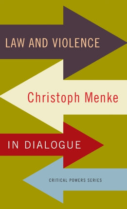 Law and Violence: Christoph Menke in Dialogue
