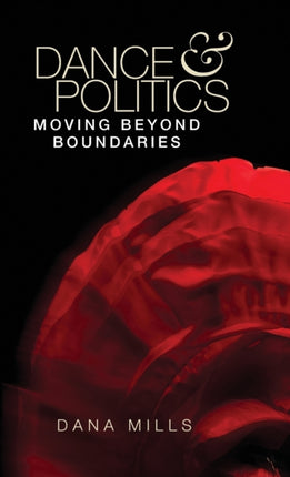 Dance and Politics: Moving Beyond Boundaries