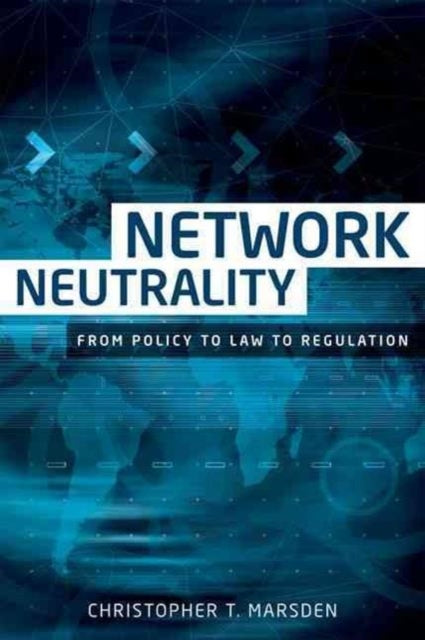 Network Neutrality: From Policy to Law to Regulation