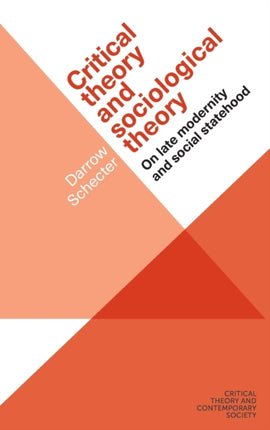 Critical Theory and Sociological Theory: On Late