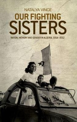 Our Fighting Sisters: Nation, Memory and Gender