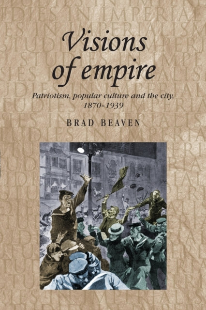Visions of Empire: Patriotism, Popular Culture