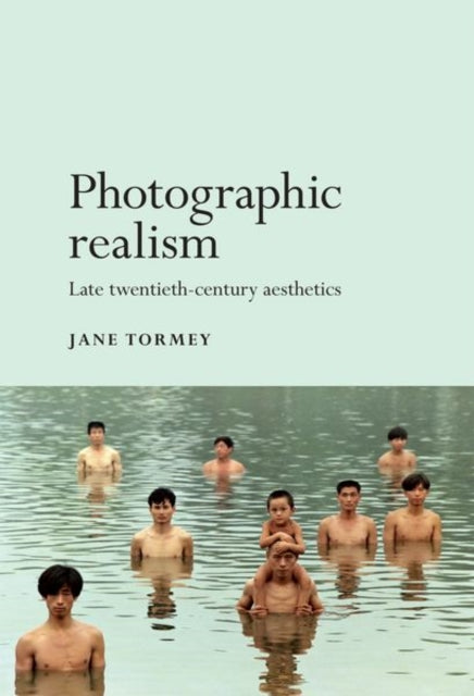 Photographic Realism: Late Twentieth-Century Aesthetics