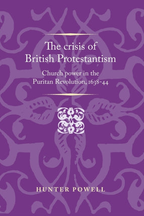 The Crisis of British Protestantism: Church Power