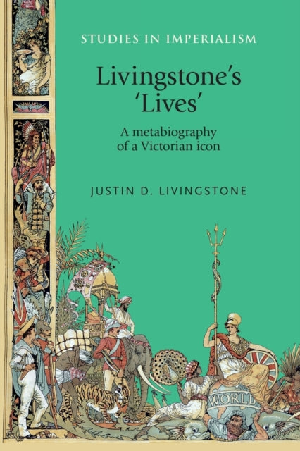 Livingstone's 'Lives': A Metabiography of a