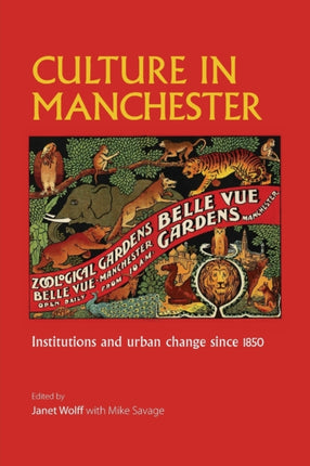 Culture in Manchester: Institutions and Urban