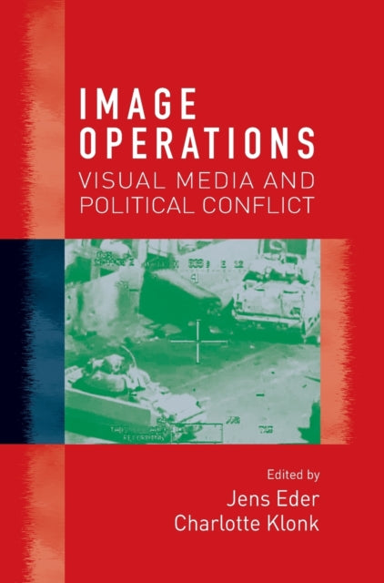 Image Operations: Visual Media and Political