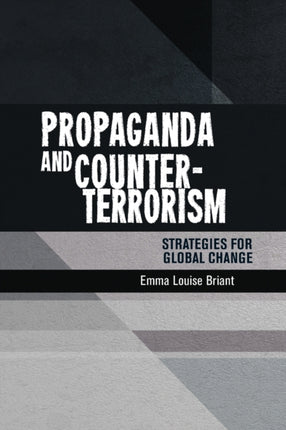 Propaganda and Counter-Terrorism: Strategies for