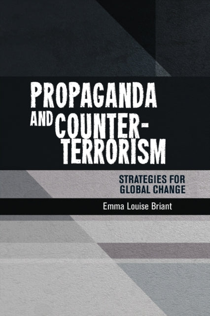 Propaganda and Counter-Terrorism: Strategies for
