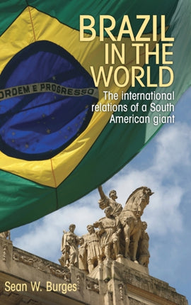 Brazil in the World: The International Relations