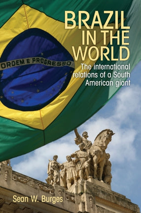 Brazil in the World: The International Relations