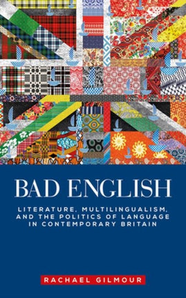 Bad English: Literature, Multilingualism, and the