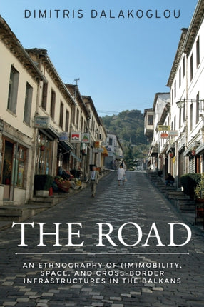 The Road: An Ethnography of (Im)Mobility, Space,