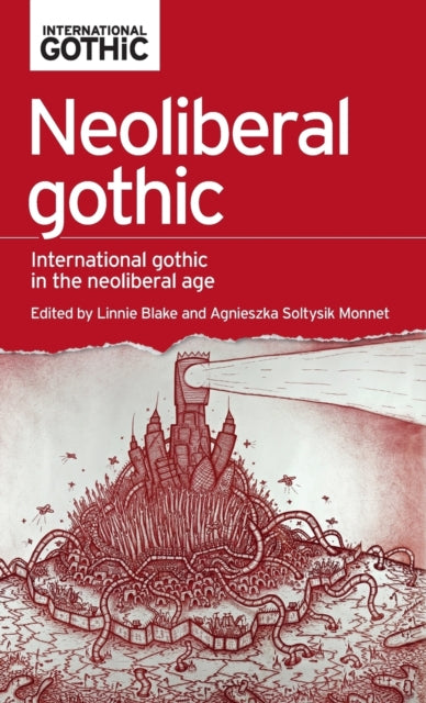 Neoliberal Gothic: International Gothic in the Neoliberal Age