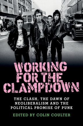 Working for the Clampdown: The Clash, the Dawn of