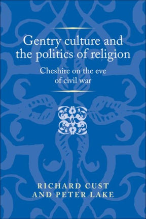 Gentry Culture and the Politics of Religion: