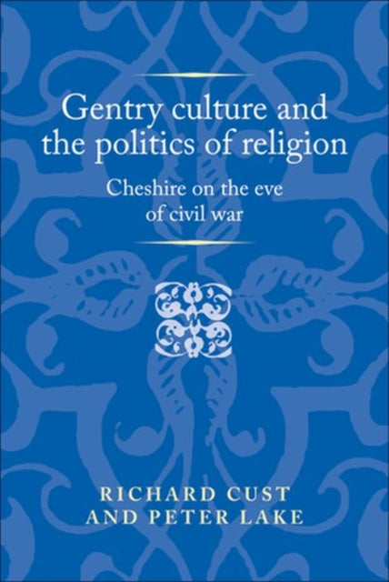 Gentry Culture and the Politics of Religion: