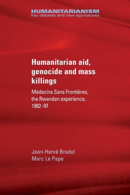 Humanitarian Aid, Genocide and Mass Killings: The