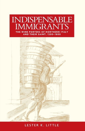 Indispensable Immigrants: The Wine Porters of