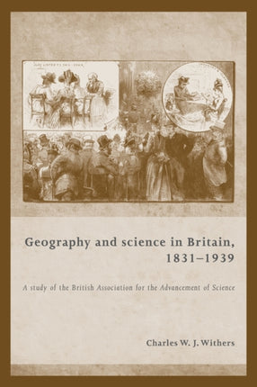 Geography and Science in Britain, 1831–1939: A