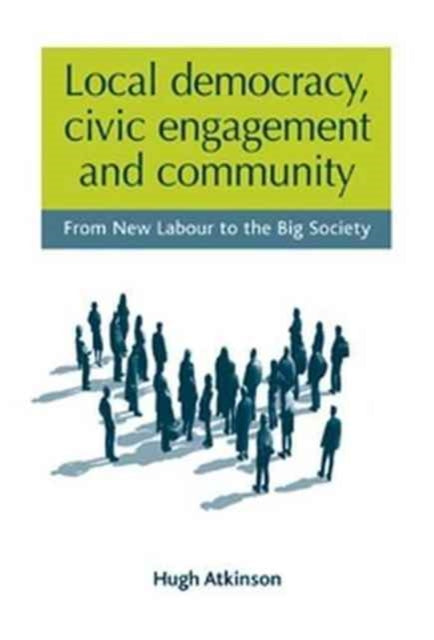 Local Democracy, Civic Engagement and Community: