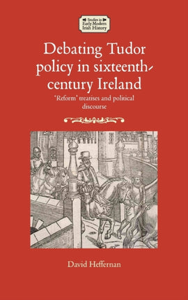 Debating Tudor Policy in Sixteenth-Century