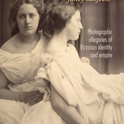 Julia Margaret Cameron’s ‘Fancy Subjects’: