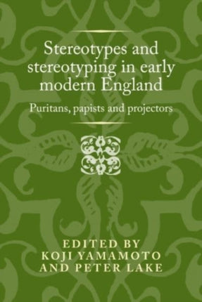 Stereotypes and Stereotyping in Early Modern