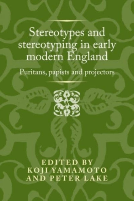 Stereotypes and Stereotyping in Early Modern