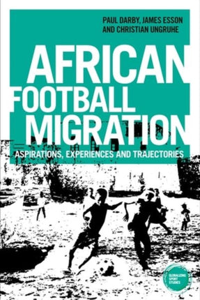 African Football Migration: Aspirations,