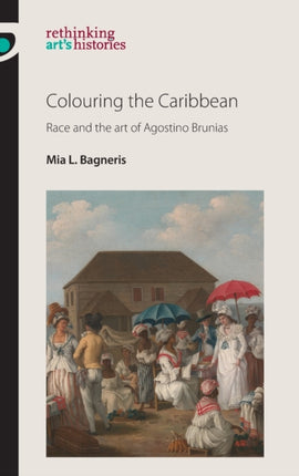 Colouring the Caribbean: Race and the Art of