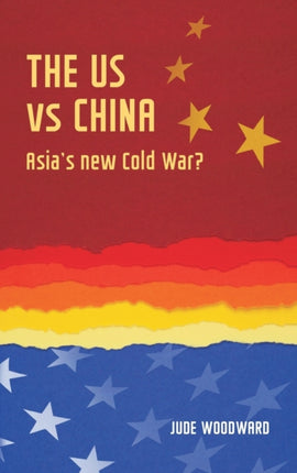 The Us vs China: Asia's New Cold War?