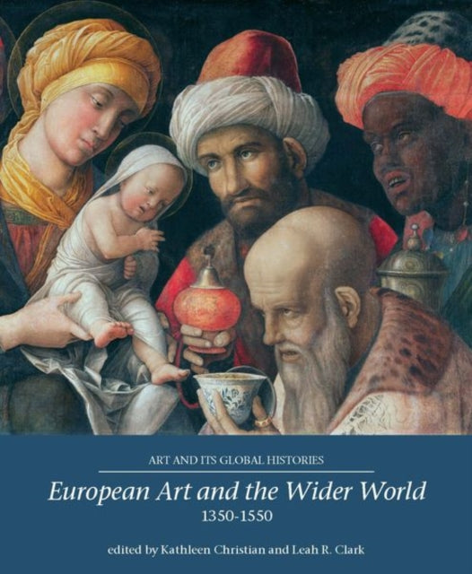 European Art and the Wider World 1350–1550